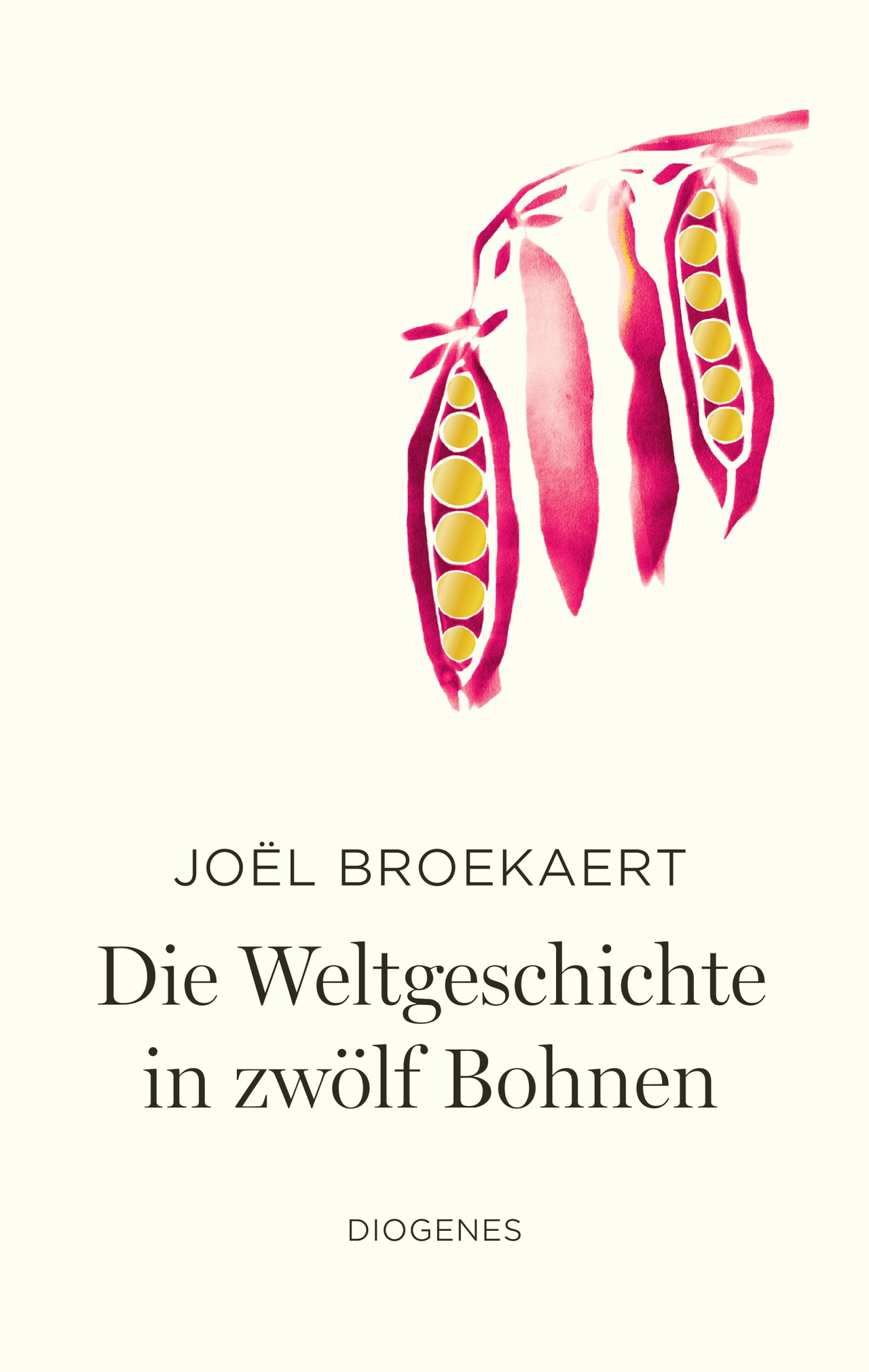 Buchcover: Joël Broekaert – Die Weltgeschichte in zwölf Bohnen, Diogenes