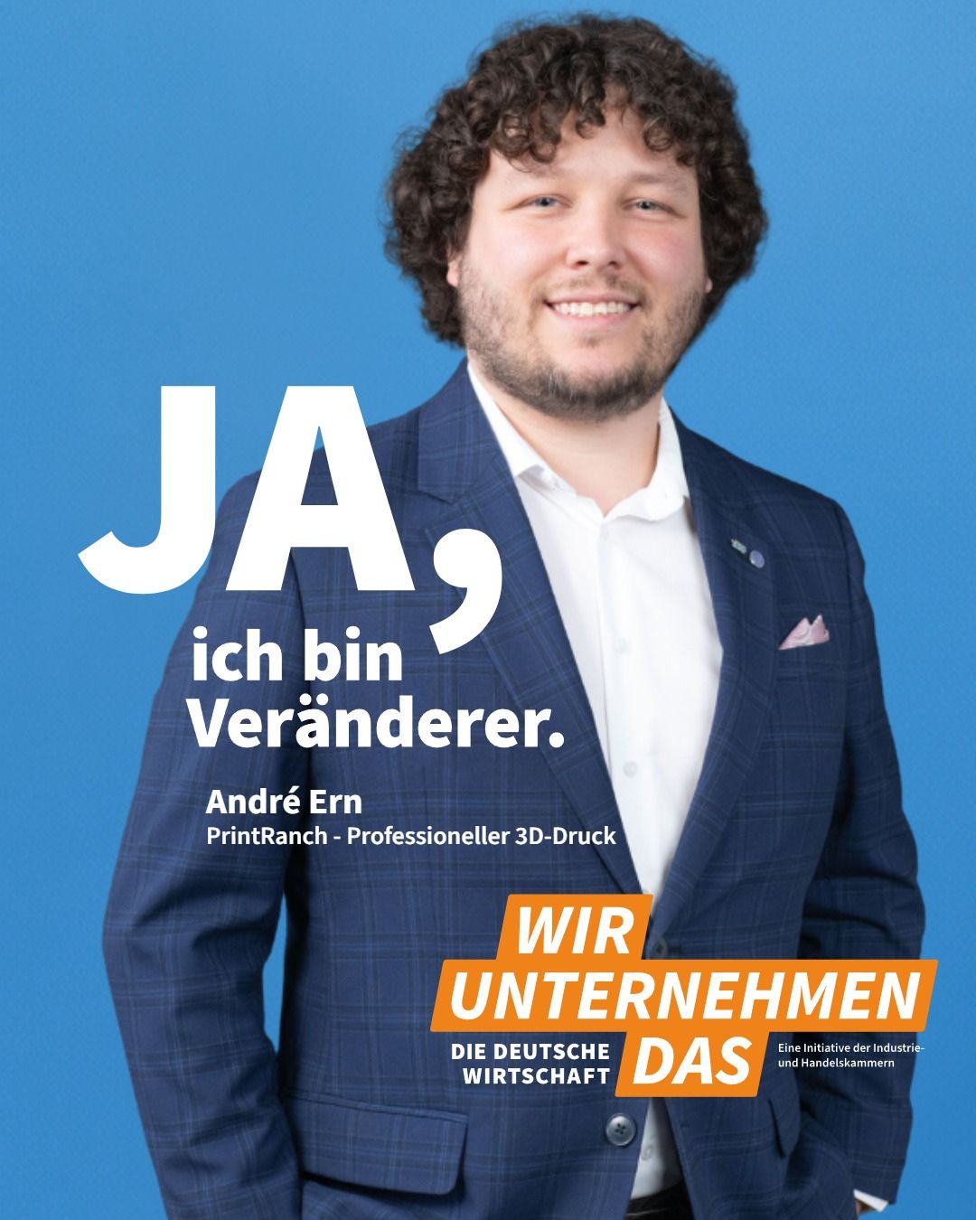 Kampagnenmotiv „Wir unternehmen das“ mit dem Slogan „JA, ich bin Veränderer.“