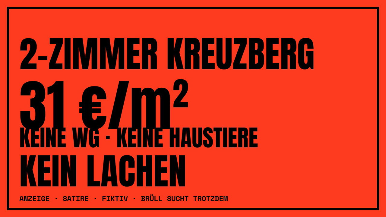 BRÜLL Satire: 2-Zimmer Kreuzberg