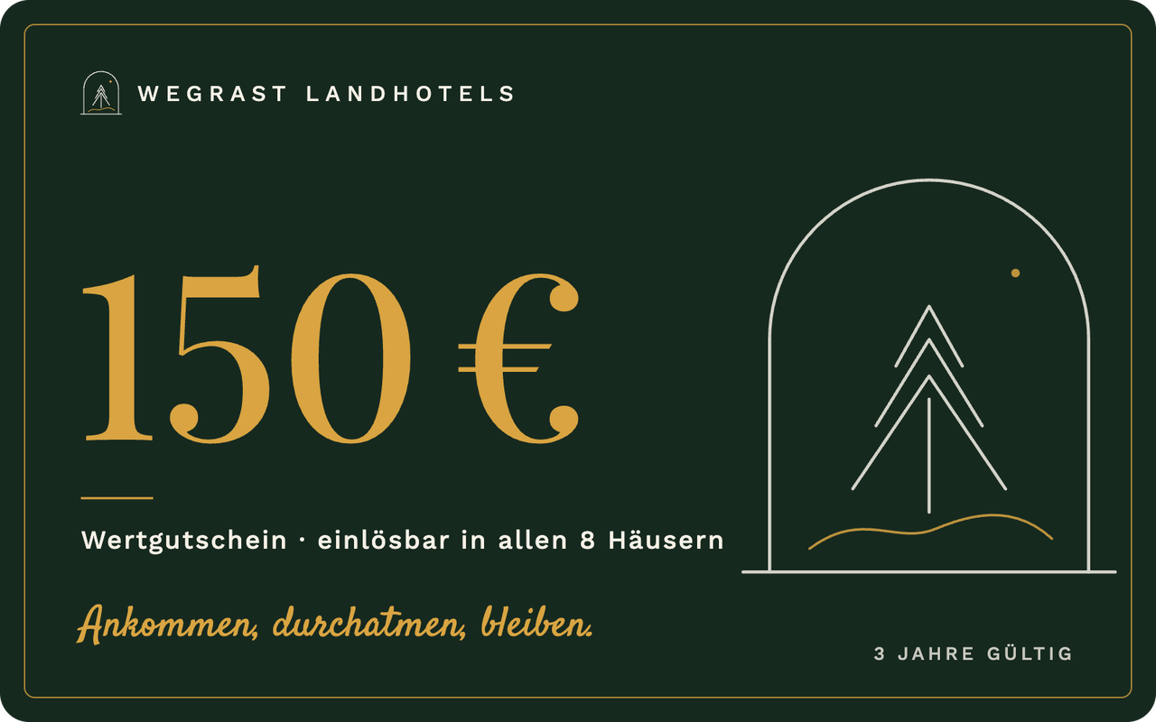 Wertgutschein über 150 Euro der Wegrast Landhotels, einlösbar in allen 8 Häusern, in dunklem Tannengrün mit Honig-Betrag