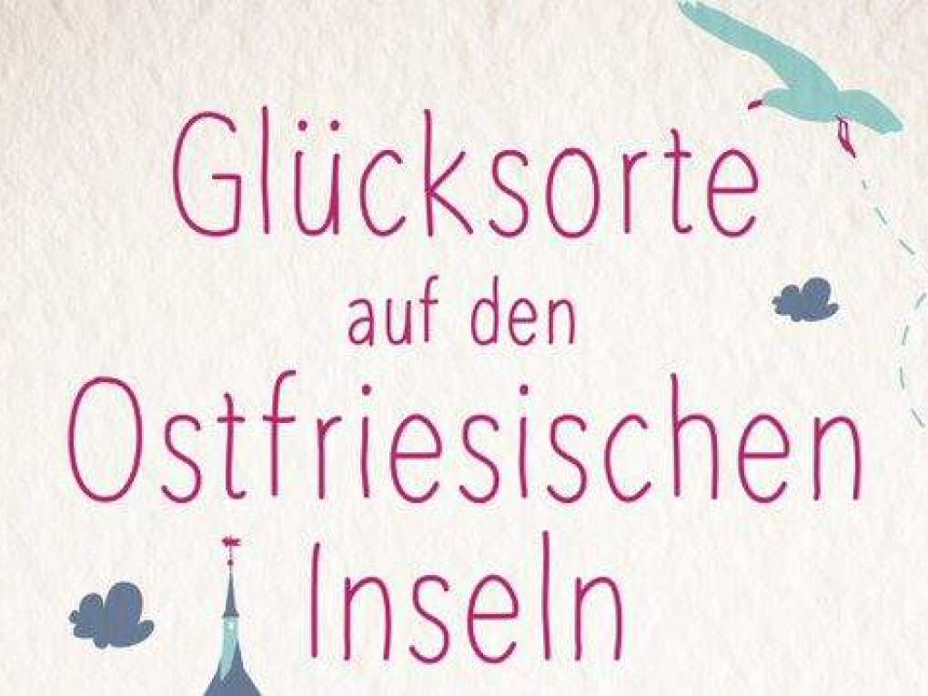 Ausschnitt vom Buchcover 80 Glücksorte auf den Ostfriesischen Inseln